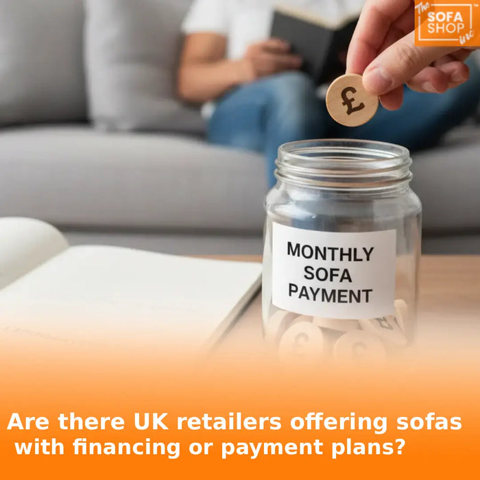 Are there UK retailers offering sofas with financing or payment plans?