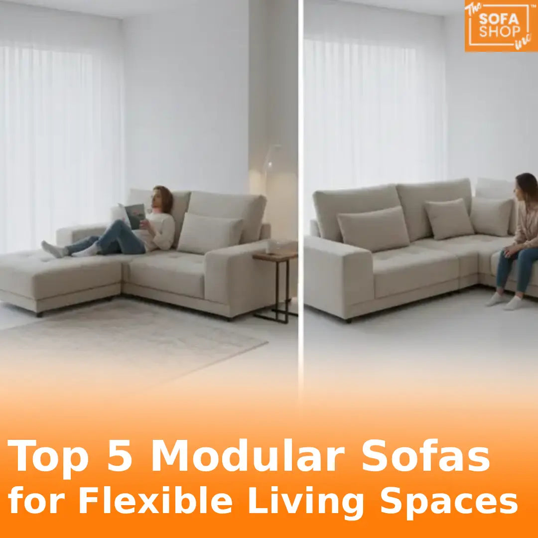 Top 5 Modular Sofas for Flexible Living Spaces